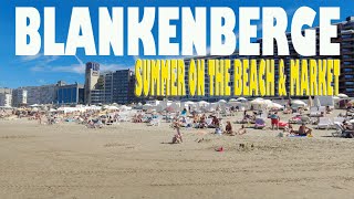 BLANKENBERGE  ZOMER STRAND amp MARKT KORT OVERZICHT [upl. by Giffer393]