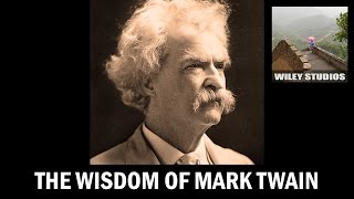 The Wisdom of Mark Twain  Famous Quotes [upl. by Razaile66]