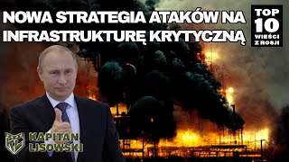 Nowa strategia ataków na infrastrukturę krytyczną Top 10 Wieści z Rosji Jeżowski i Lisowski [upl. by Fredkin]