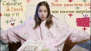 Calendrier de lAvent case n°12 😱notre mère nous fait une énorme surprise [upl. by Jeff219]