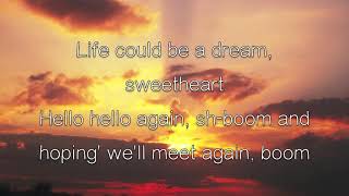 ShBoom Life Could Be a Dream by The Chords  LYRICS HQ [upl. by Philipa822]