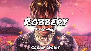 Juice Wrld  Robbery  Clean Lyrics  lyric video [upl. by Nilhtac]