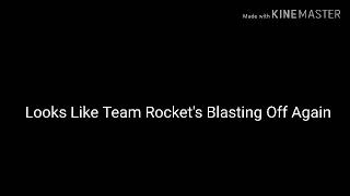 Looks Like Team Rockets Blasting Off Again Sound Effect [upl. by Chucho]