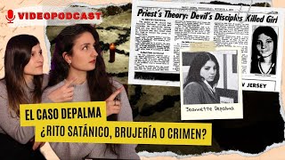 ¿RITO SATÁNICO o CRIMEN ❓❓ El caso de JANETTE DEPALMA  TRN PODCAST [upl. by Kevina]