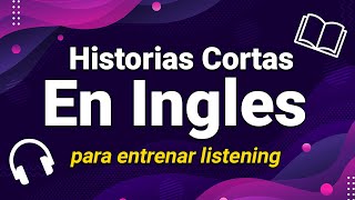 🟣 PRACTICA DE INGLÉS CON HISTORIAS CORTAS 📖✨ ENTRENA TU LISTENING DE UNA FORMA FÁCIL Y DIVERTIDA 🚀 [upl. by Lehmann46]