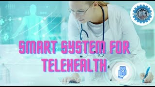 Smart System for Telehealth  Project Ideas for Biomedical Engineering Students [upl. by Clemen]