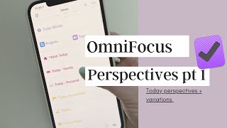 OmniFocus Today Perspective amp Variations  To Do List  How to Plan Your Day [upl. by Weingarten]