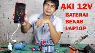 Mudah Membuat Aki 12V dengan Baterai Bekas Laptop 18650 [upl. by Dicky689]