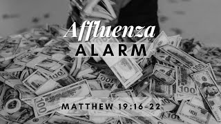 Affluenza Alarm  Matthew 191622  by Tim Cantrell [upl. by Pega]