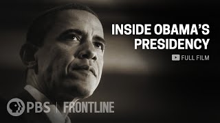 Inside Obamas Presidency full documentary  FRONTLINE [upl. by Ekul]