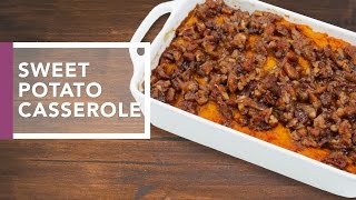 Sweet Potato Casserole with Pecan Streusel  Holiday Dinner Recipes [upl. by Sari]