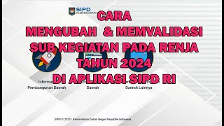 Cara Mengubah dan Memvalidasi Kegiatan Pada Renja Tahun 2024 di Aplikasi SIPD RI [upl. by Isbella]