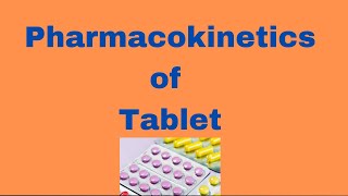 Tablets  Pharmacokinetics  Pharmacology  Pharmacy  Disintegration  Dissolution  Absorption [upl. by Turne]