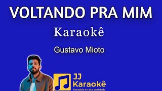 Voltando pra mim  karaokê  Gustavo Mioto [upl. by Kcirdnekal]