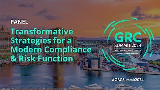 Transformative Strategies for a Modern Compliance amp Risk Function GRC Summit 2024 [upl. by Shanahan]