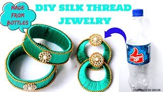 How To Make Bangles amp Earrings From Plastic Bottles  DIY Silk Thread Jewelry  DIY Jewelry [upl. by Halak]