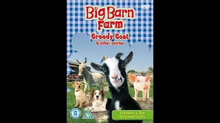 Opening and Closing to Big Barn Farm Greedy Gobo and other stories UK DVD 2009 [upl. by Caitlin]