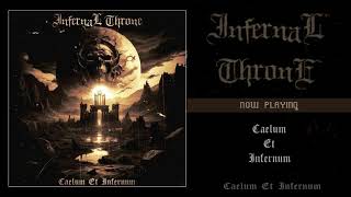 INFERNAL THRONE  Caelum Et Infernum Official HD Track [upl. by Cathryn]