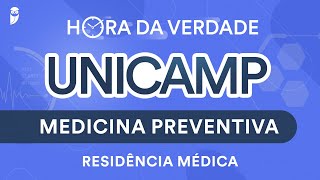 Hora da Verdade Medicina Preventiva UNICAMP Residência Médica [upl. by Eleazar406]