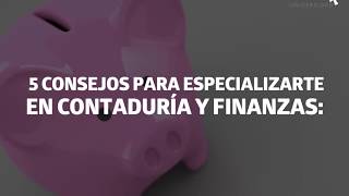 5 consejos para especializarte en Contaduría y Finanzas  UTEL Universidad [upl. by Sinnej]