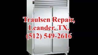 Traulsen Repair Leander TX 512 5492616 [upl. by Randal339]