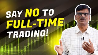 Follow These 4 RULES or DONT Become FullTime Trader [upl. by Kingston]