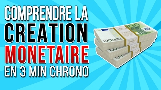 Comprendre la création monétaire [upl. by Kelwunn]