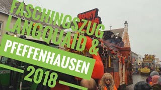 Faschingsumzüge Langquaid  Pfeffenhausen  2018 [upl. by Aicsila]