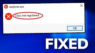 How to fix quotexplorerexe Class not Registeredquot Error in Windows 10 2021 [upl. by Mill]