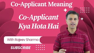 Co applicant Meaning  Co applicant Kya Hota Hai BankBuddyIndia [upl. by Ettevets572]