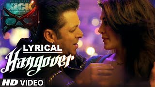 Hangover Full Song with LYRICS  Kick  Salman Khan Jacqueline Fernandez  Meet Bros Anjjan [upl. by Ledairam294]