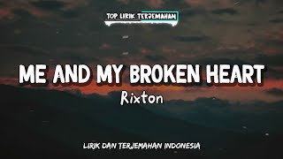 Me and My Broken Heart  Rixton  Lirik Terjemahan [upl. by Assiralc498]