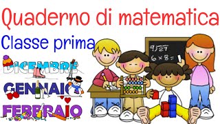 Quaderno di MATEMATICA CLASSE PRIMA didattica dicembrefebbraio I NUMERI FINO A 10 [upl. by Ballinger19]