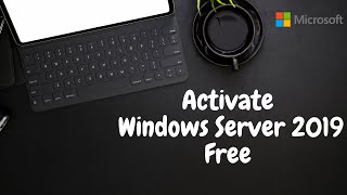 How to Activate Windows Server 2019 Free  New 2021  Top Trend [upl. by Dickey90]