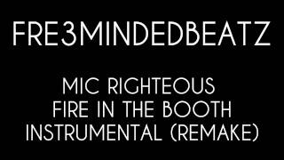 Fre3MindedBeatz  Mic Righteous Fire In The Booth Instrumental Remake [upl. by Eustazio]