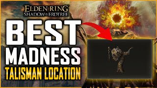 Elden Ring DLC Best MADNESS Talisman AGED ONE’S EXULTATION Talisman Location  Increase Attack Power [upl. by Lenox]