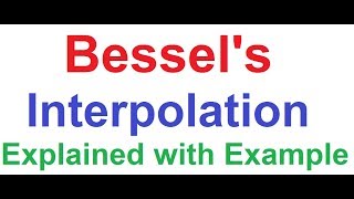 Bessels Interpolation Formula Explained with Example Similar to Stirlings Interpolation [upl. by Idnat]