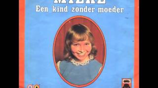 Mieke  Een Kind Zonder Moeder [upl. by Haorbed]