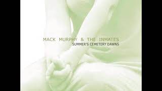 Mack Murphy amp The Inmates  Summers Cemetery Dawns Full Album [upl. by Demitria]