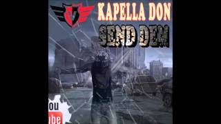 Kapella Don  Send Dem Waltham Anthem [upl. by Christy]