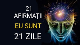 CELE MAI BUNE 21 AFIRMAȚII  PENTRU 21 DE ZILE  Vibrații Înalte  432HZ [upl. by Emarej769]