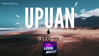 Upuan  Gloc9 Lyrics [upl. by Maurilla815]