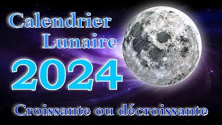 Calendrier lunaire 2024 lune croissante ou décroissante avec son signe astrologique [upl. by Vincenz]