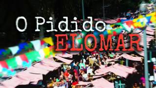 O Pidido  Elomar [upl. by Bronwen]