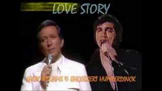 LOVE STORY Andy Williams amp Engelbert Humperdinck [upl. by Tareyn806]