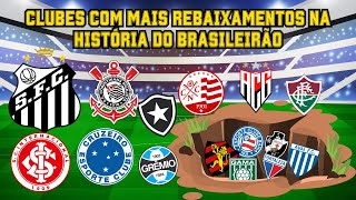 CLUBES COM MAIS REBAIXAMENTOS NA HISTÓRIA DO BRASILEIRÃO [upl. by Chariot]