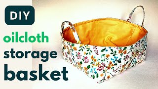 How I make a cute oilcloth storage basket  Sewing tutorial [upl. by Aicined729]