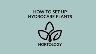 How To Set Up HydroCare Indoor Plants [upl. by Binah]