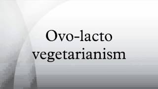 Ovolacto vegetarianism [upl. by Terryl140]