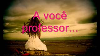 Homenagem ao Professor [upl. by Chanda563]